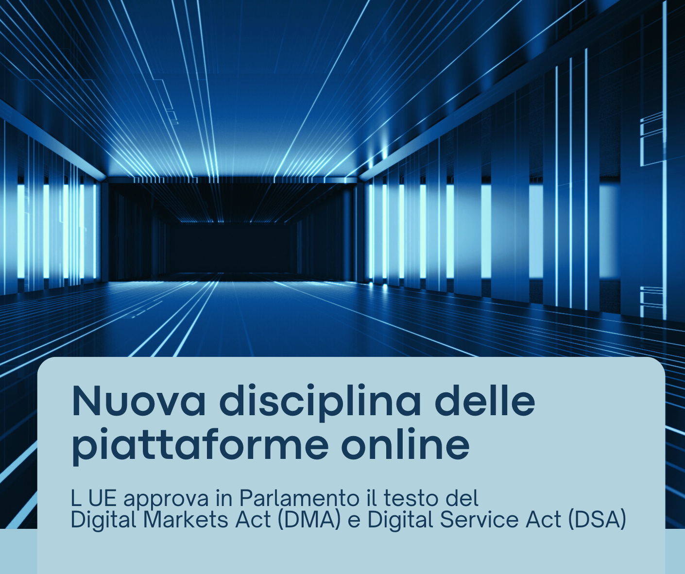 Obblighi Piattaforme Digitali - Digital Markets Act (DMA) - Digital Service Act (DSA)