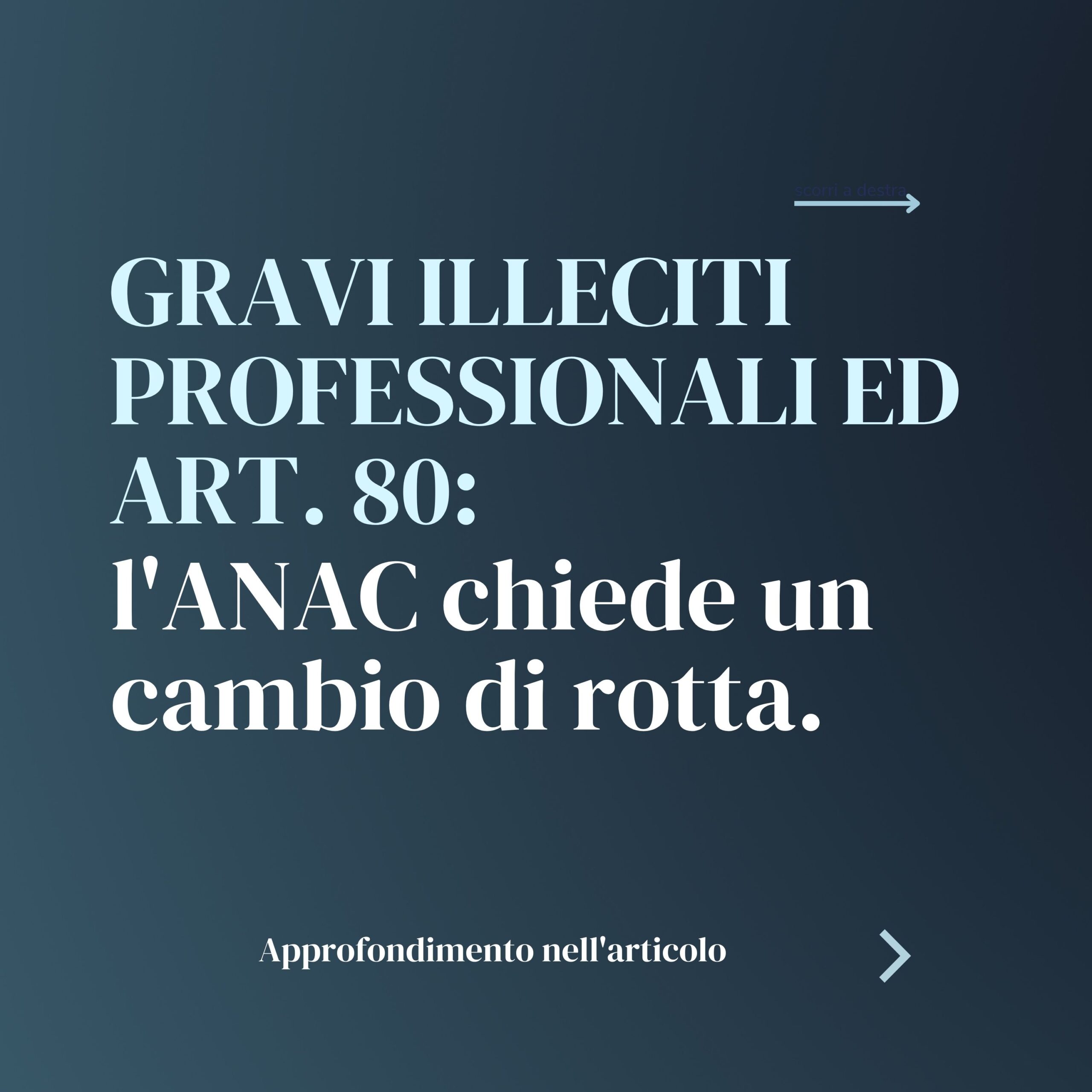 GRAVI ILLECITI PROFESSIONALI ED ART. 80: L’ANAC CHIEDE UN CAMBIO DI ROTTA di Alessio Cicchinelli e Giovanni Colocrese  Con l’Atto di segnalazione n. 3 del 27 luglio 2022, l’ANAC ha inteso condividere l’esperienza da essa maturata sulla complessa tematica dei gravi illeciti professionali, auspicando, nell’ottica della prossima riforma della disciplina sulla contrattualistica pubblica, un superamento delle plurime incertezze interpretative e dubbi applicativi caratterizzanti la disciplina di cui all’art. 80, co. 5, D.Lgs. n. 50/16.